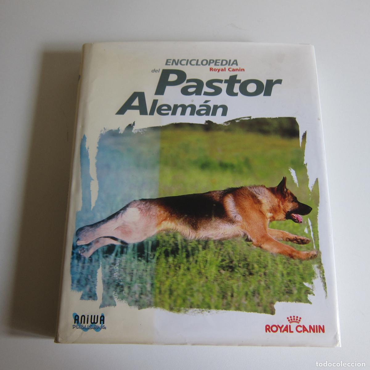 Libros de segunda mano: ENCICLOPEDIA DEL PASTOR ALEM&Aacute;N - DOMINIQUE GRANDJEAN (ROYAL CANIN. ANIWA) MANUAL