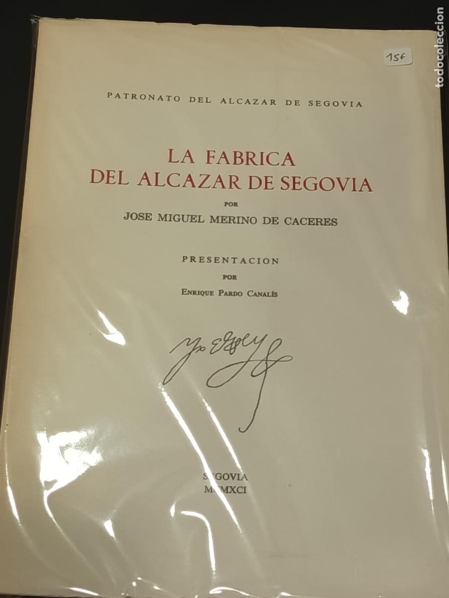 Libros de segunda mano: 1991 - JOS&Eacute; MIGUEL MERINO DE C&Aacute;CERES. La F&aacute;brica del Alc&aacute;zar de Segovia