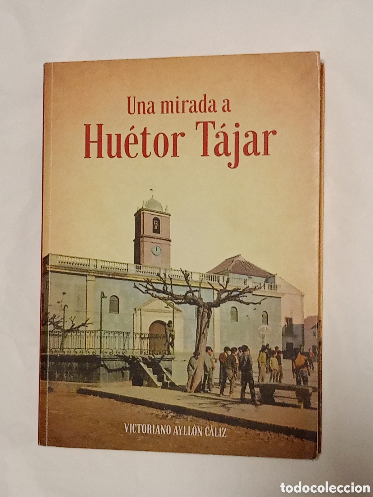 Livres d'occasion: Una mirada a Hu&eacute;tor T&aacute;jar . Granada .