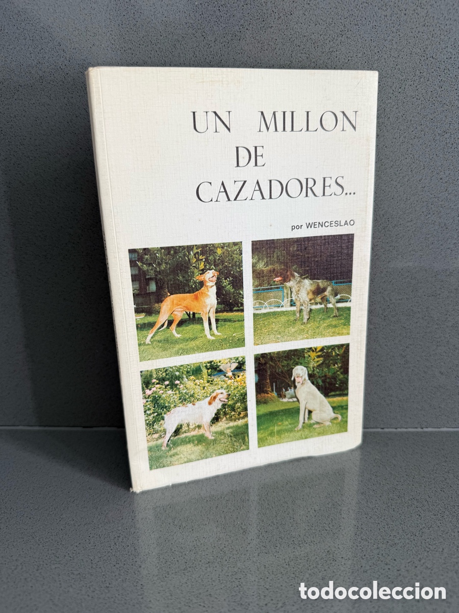 Libros de segunda mano: a&ntilde;o 1975 - A&ntilde;o 1975 - UN MILLON DE CAZADORES - WENCESLAO - EDITORIAL CANT&Aacute;BRICA S.A. - CAZA
