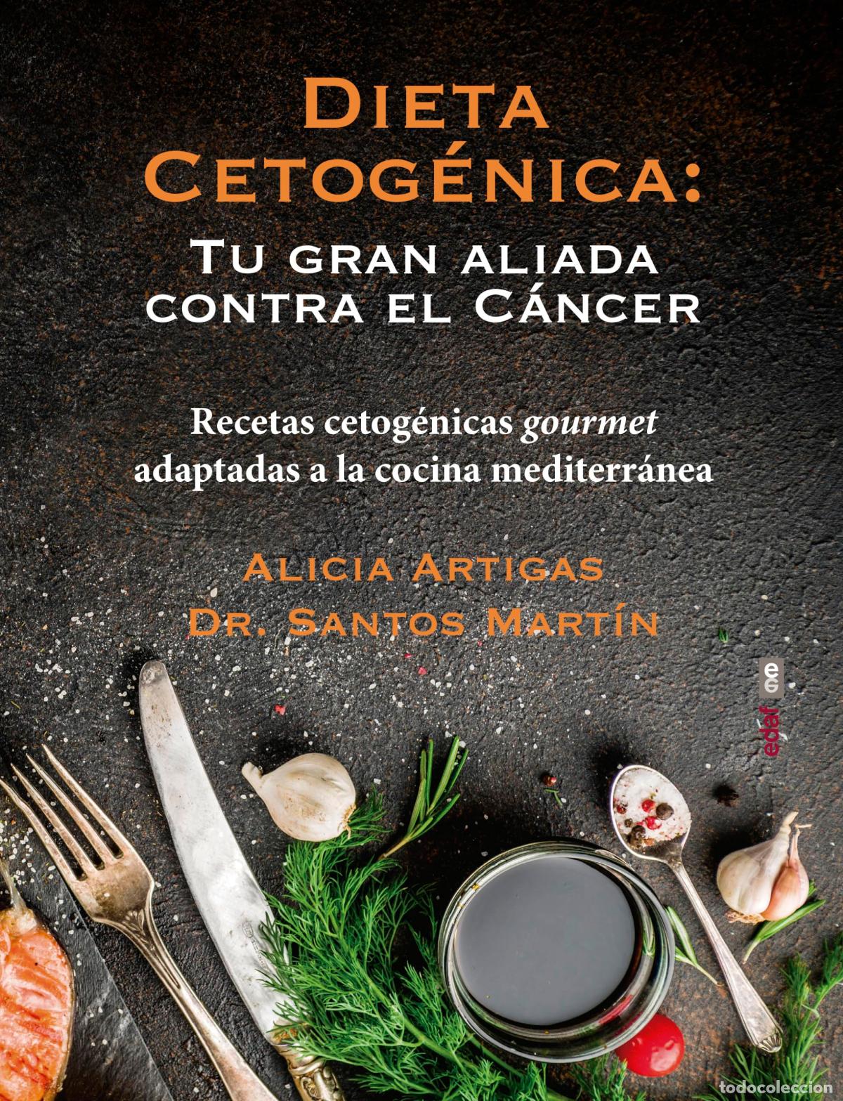 Libros de segunda mano: Dieta cetog&eacute;nica: tu gran aliada contra el c&aacute;ncer: Recetas cetog&eacute;nicas gourmet adaptadas a la cocina