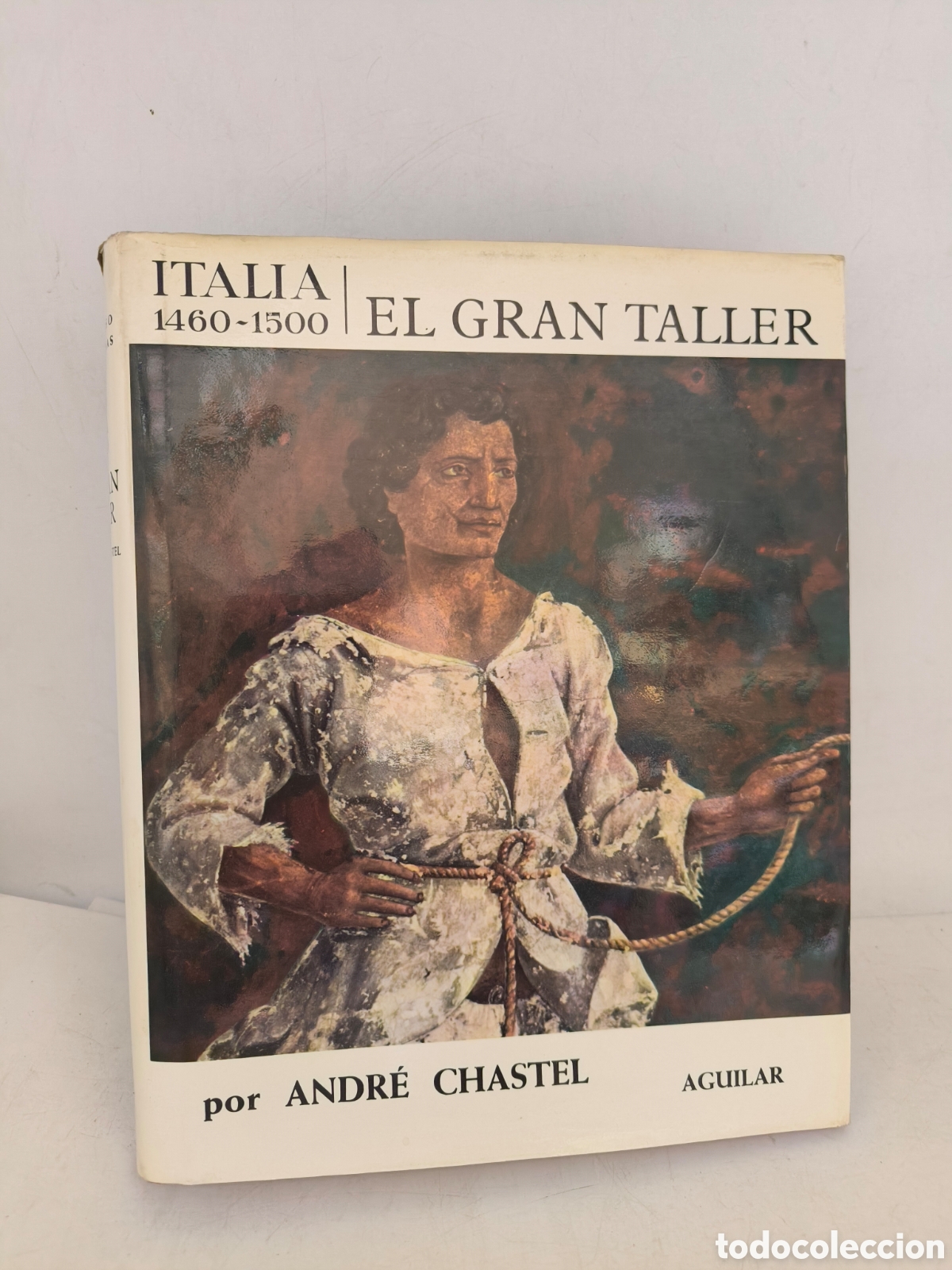 Gebrauchte B&uuml;cher: Italia 1460-1500. El gran taller Andr&eacute;s Chastel. El universo de las formas Aguilar