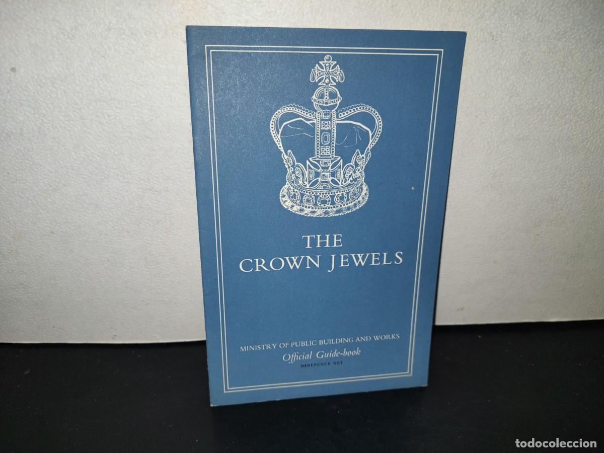 Libros de segunda mano: 201- The Crown Jewels. Ministry Of Public Building And Works. Official Guide-Book - 1967