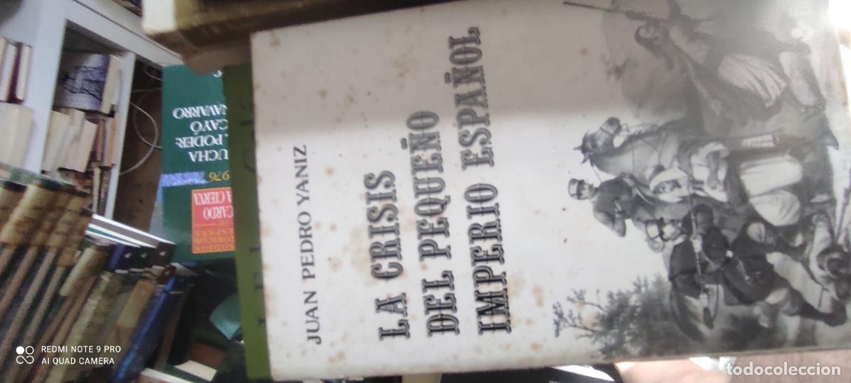Libros de segunda mano: LA CRISIS DEL PEQUE&Ntilde;O IMPERIO ESPA&Ntilde;OL. JUAN PEDRO YANIZ
