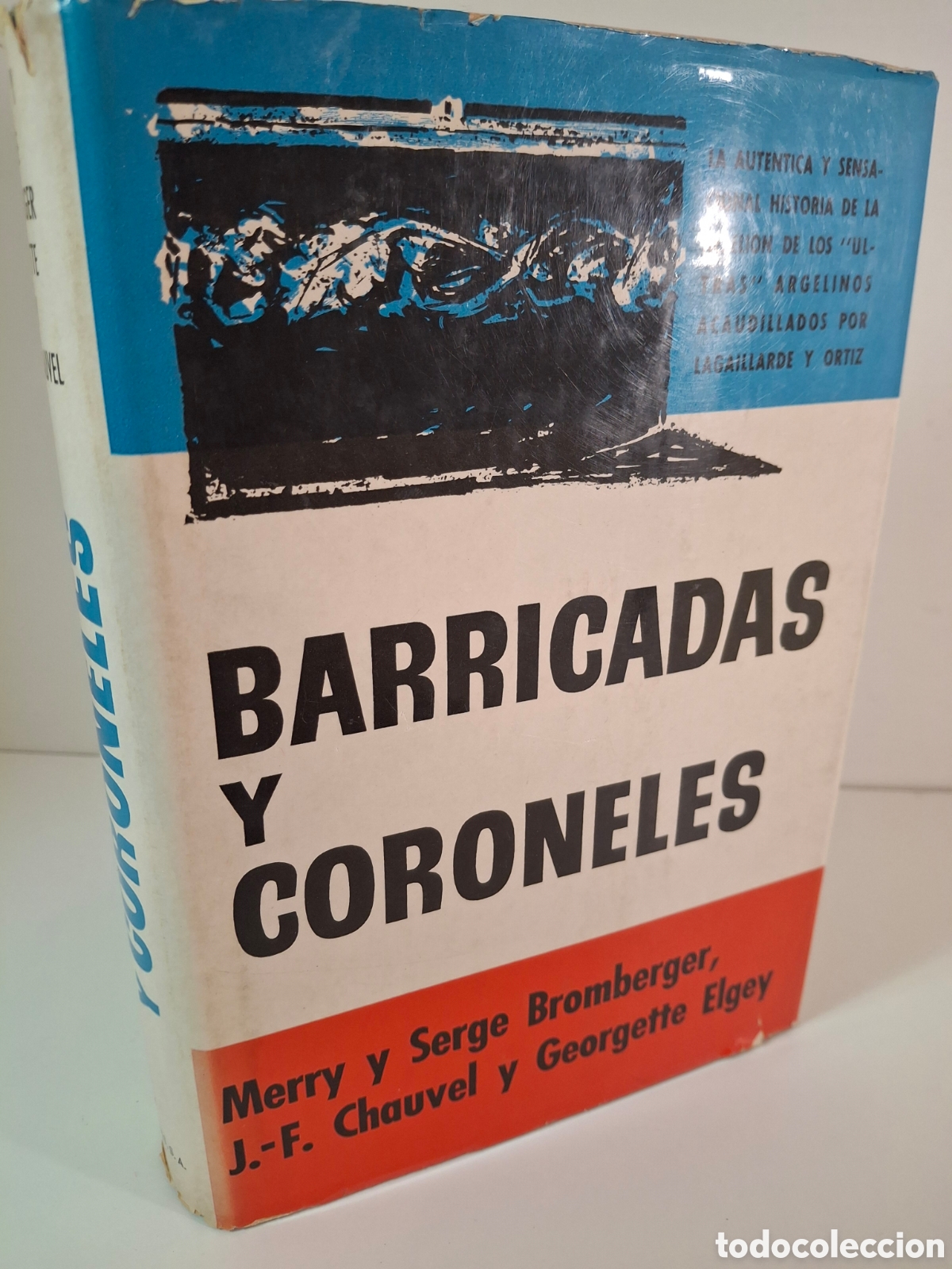 Libros de segunda mano: BARRICADAS Y CORONELES, V.V.A.A., PLAZA & JANES, 1961