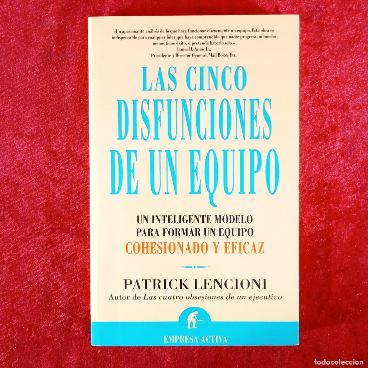 Libros de segunda mano: LAS CINCO DISFUNCIONES DE UN EQUIPO - COHESIONADO Y EFICAZ - PATRICK LENCIONI / 986