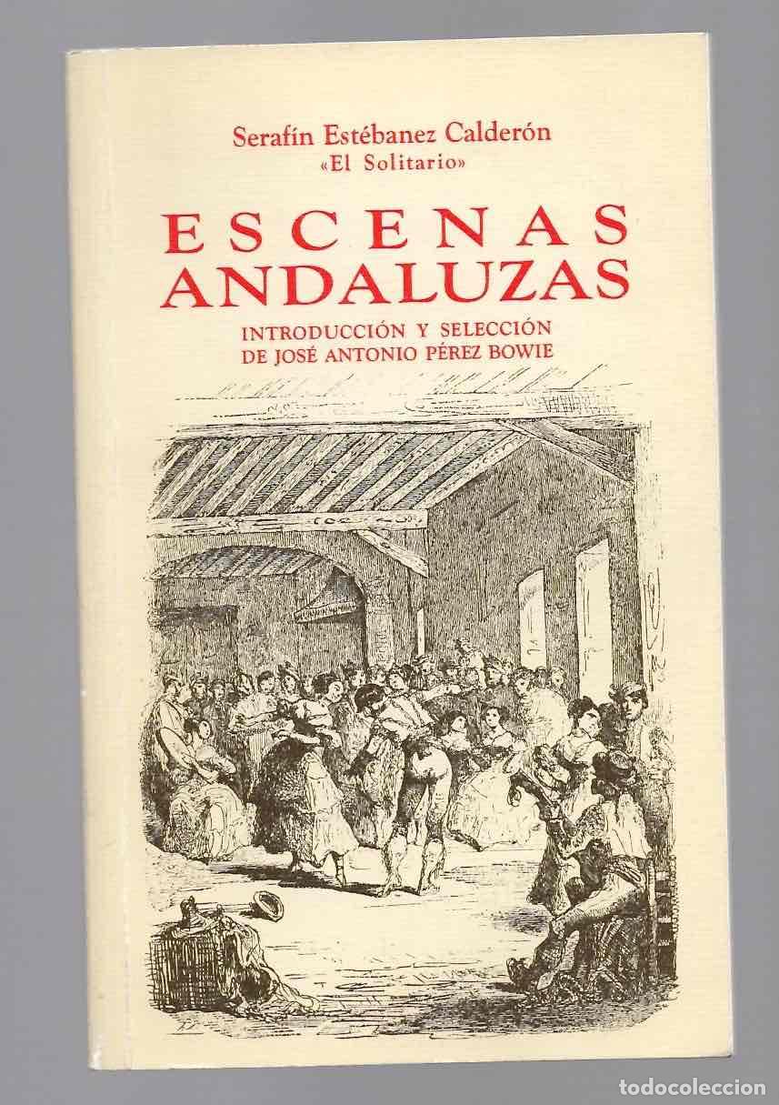 Libros de segunda mano: ESCENAS ANDALUZAS. SERAFIN ESTEBANEZ CALDERON. 1995