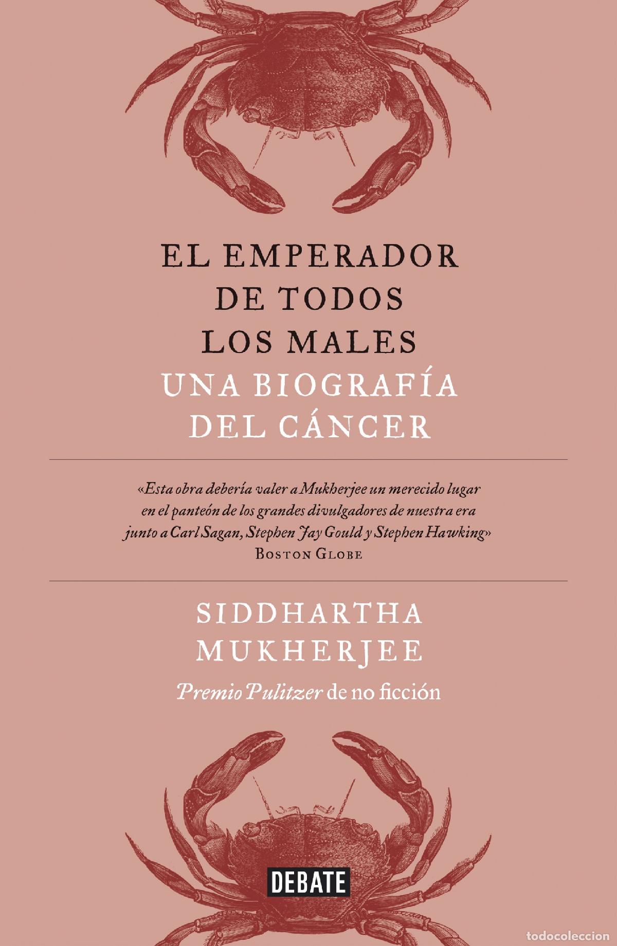 Libros de segunda mano: El emperador de todos los males: Una biograf&iacute;a del c&aacute;ncer (Ciencia y Tecnolog&iacute;a)