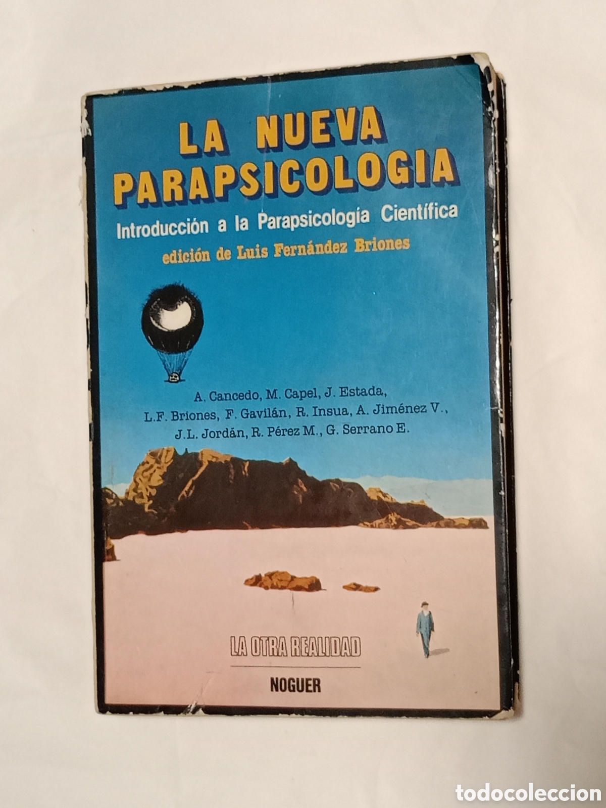 Libri di seconda mano: LA NUEVA PARAPSICOLOG&Iacute;A, INTRODUCCI&Oacute;N A LA PARAPSICOLOG&Iacute;A CIENT&Iacute;FICA.- A. CANCEDO,- . NOGUER, 1981