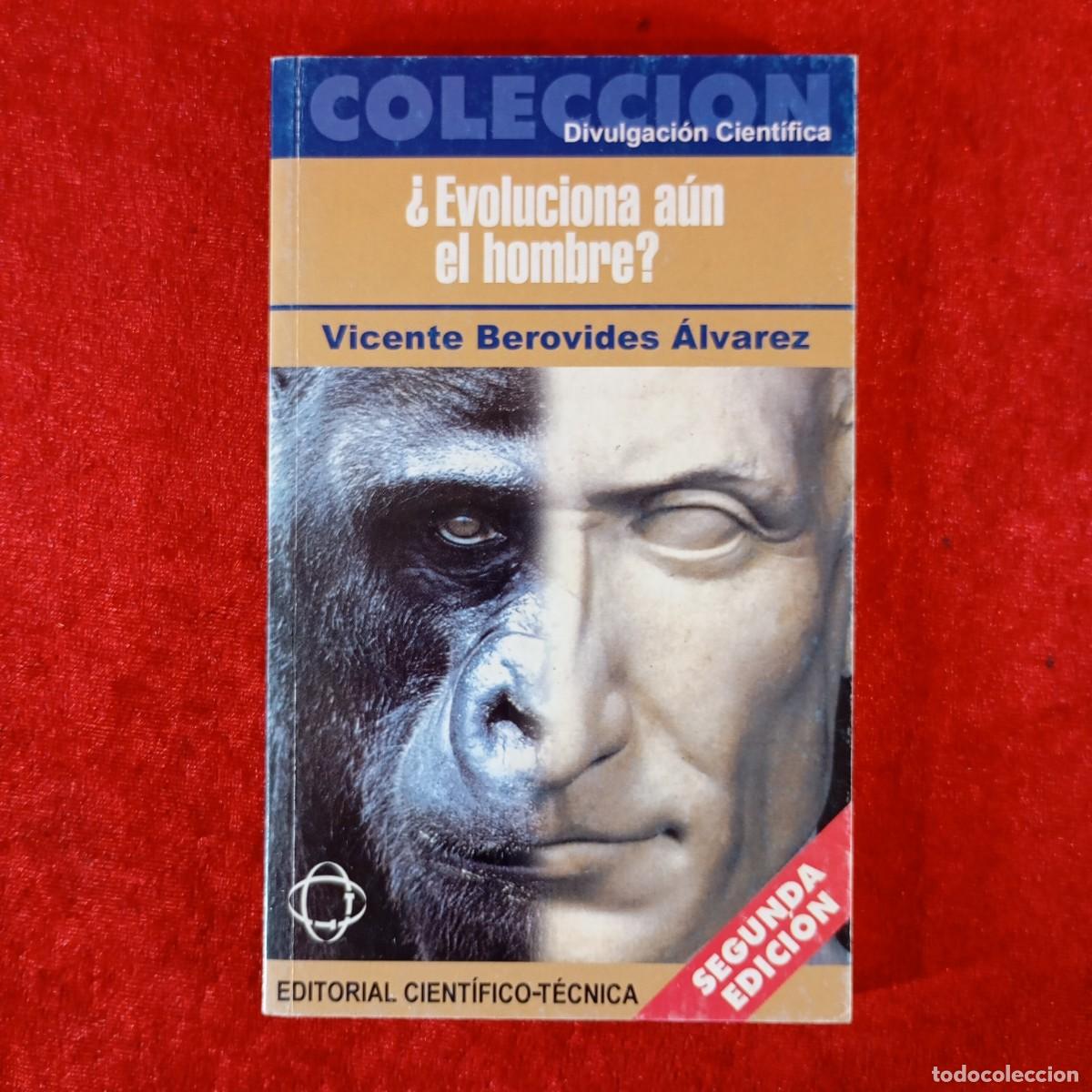 Libros de segunda mano: &iquest; EVOLUCIONA A&Uacute;N EL HOMBRE ? - VICENTE BEROVIDES &Aacute;LVAREZ - DIVULGACI&Oacute;N CIENT&Iacute;FICA / 1052