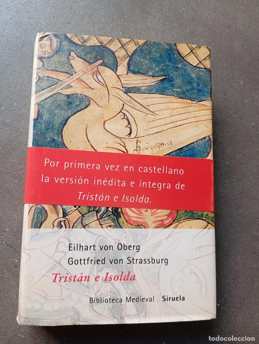 Libros de segunda mano: Trist&aacute;n e Isolda / E. von Oberg y G. von Strassburg / Ediciones Siruela, 2001