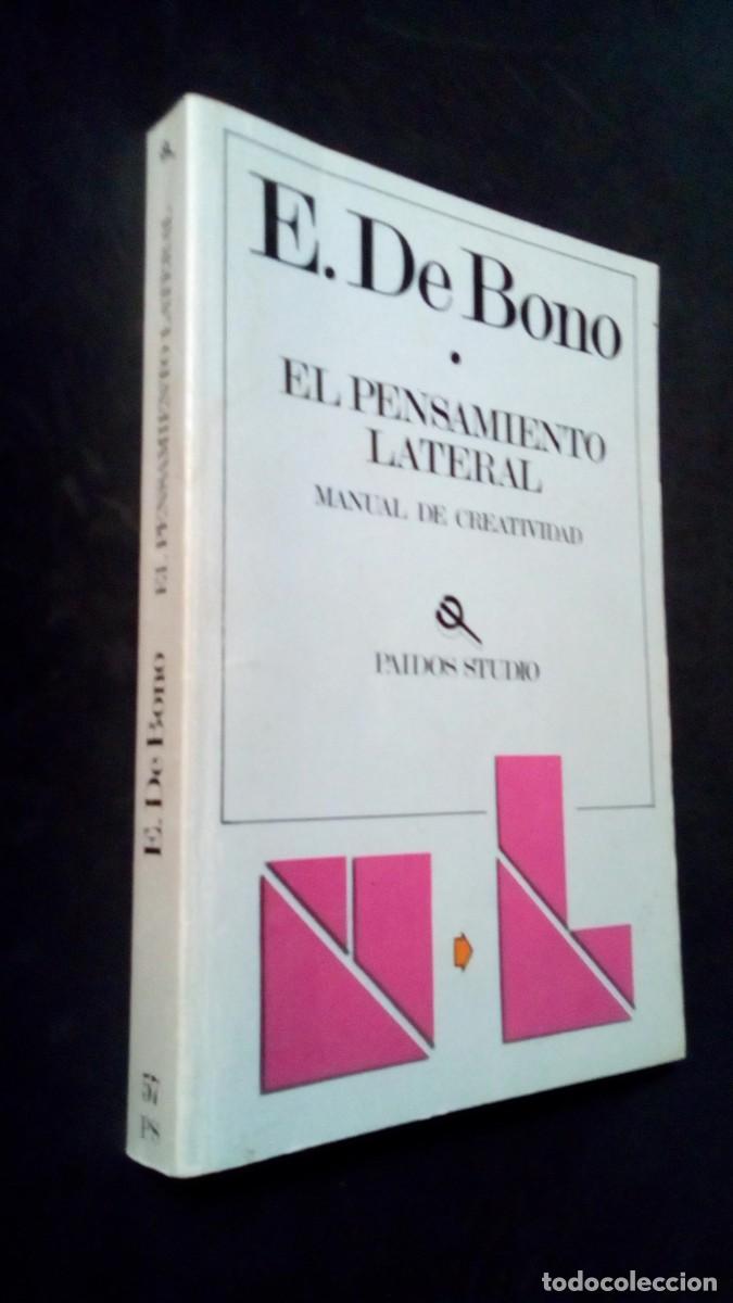 Libros de segunda mano: EL PENSAMIENTO LATERAL.- MANUAL DE CREATIVIDAD. -EDWARD DE BONO-LIBRO COMO NUEVO