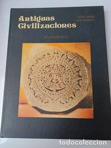 Libri di seconda mano: Antiguas civilizaciones: c&oacute;mo eran y qu&eacute; dejaron: Mesoam&eacute;rica - Varios - Uteha - Tomo 12