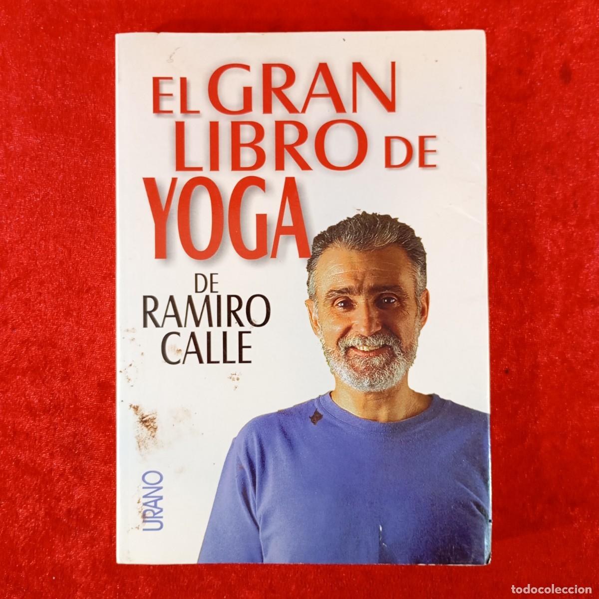 Libros de segunda mano: EL GRAN LIBRO DE YOGA DE RAMIRO CALLE - URANO - 1999 / 1107