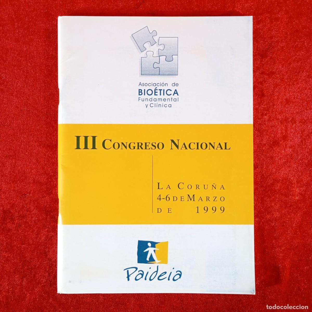 Libros de segunda mano: III CONGRESO NACIONAL - LA CORU&Ntilde;A 1999 - ASOCIACI&Oacute;N DE BIO&Eacute;TICA FUNDAMENTAL Y CL&Iacute;NICA / 1135