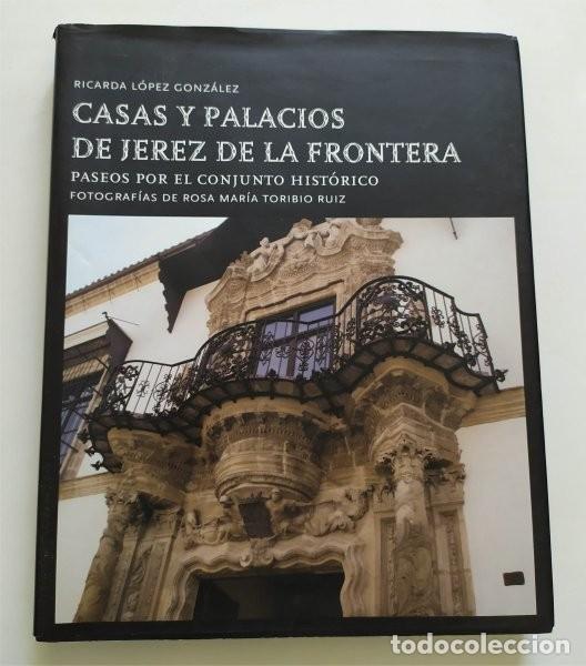Second hand books: Casas y palacios de Jerez de la Frontera. Paseos por el conjunto hist&oacute;rico (Jerez de la Fra., C&aacute;diz)