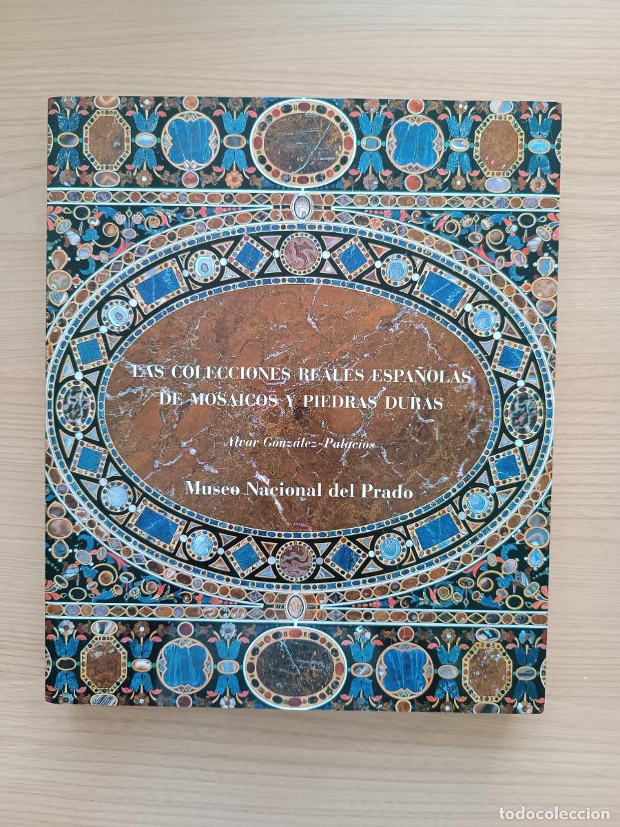 Libros de segunda mano: Las colecciones reales espa&ntilde;olas de mosaicos y piedras duras - Alvar Gonz&aacute;lez-Palacios