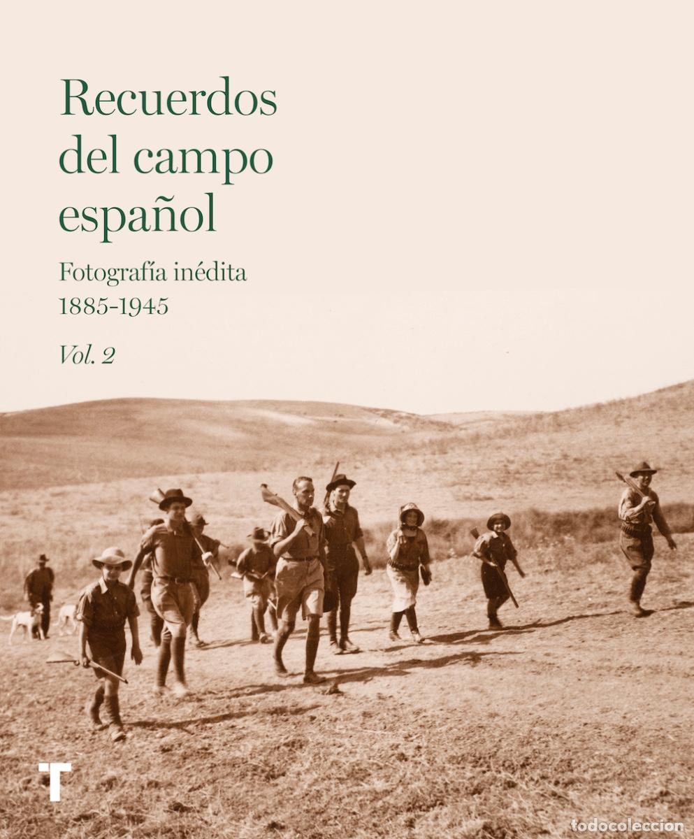 Libros de segunda mano: RECUERDOS DEL CAMPO ESPA&Ntilde;OL. Fotograf&iacute;a in&eacute;dita. 1885-1945. Volumen 2.