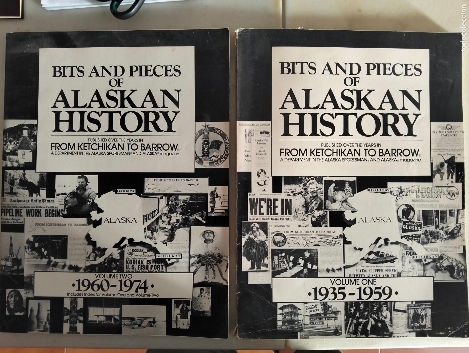 Libros de segunda mano: Rarisimo. Historia de Estados Unidos, Alaska, Bits and Pieces, Alaskan History, 1981 VISITA CATALOGO