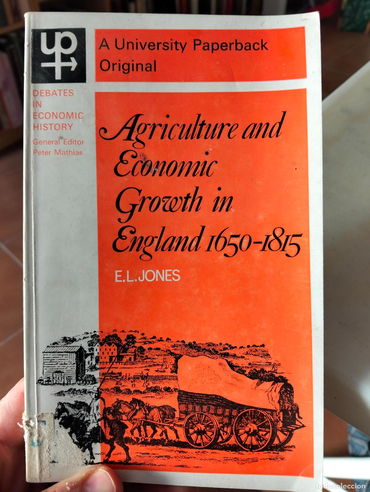 Libros de segunda mano: Historia. Agricultura. Agriculture and Economic Growth in England 1650-1815 E. Jones, 1967