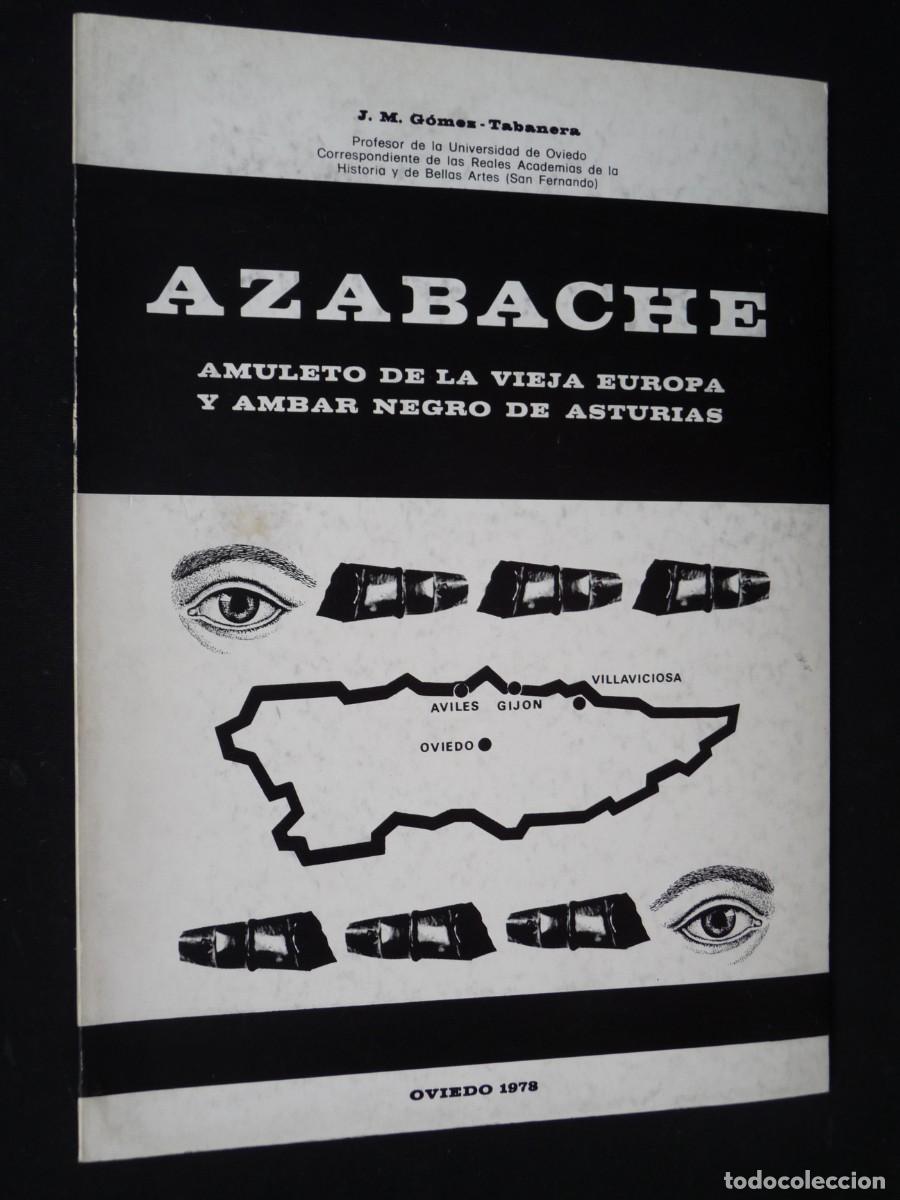 Second hand books: AZABACHE, AMULETO DE LA VIEJA EUROPA Y AMBAR NEGRO DE ASTURIAS. GOMEZ TABANERA