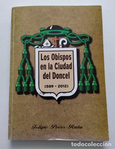Livres d'occasion: Los obispos en la ciudad del Doncel (589-2012) Sig&uuml;enza (Guadalajara)