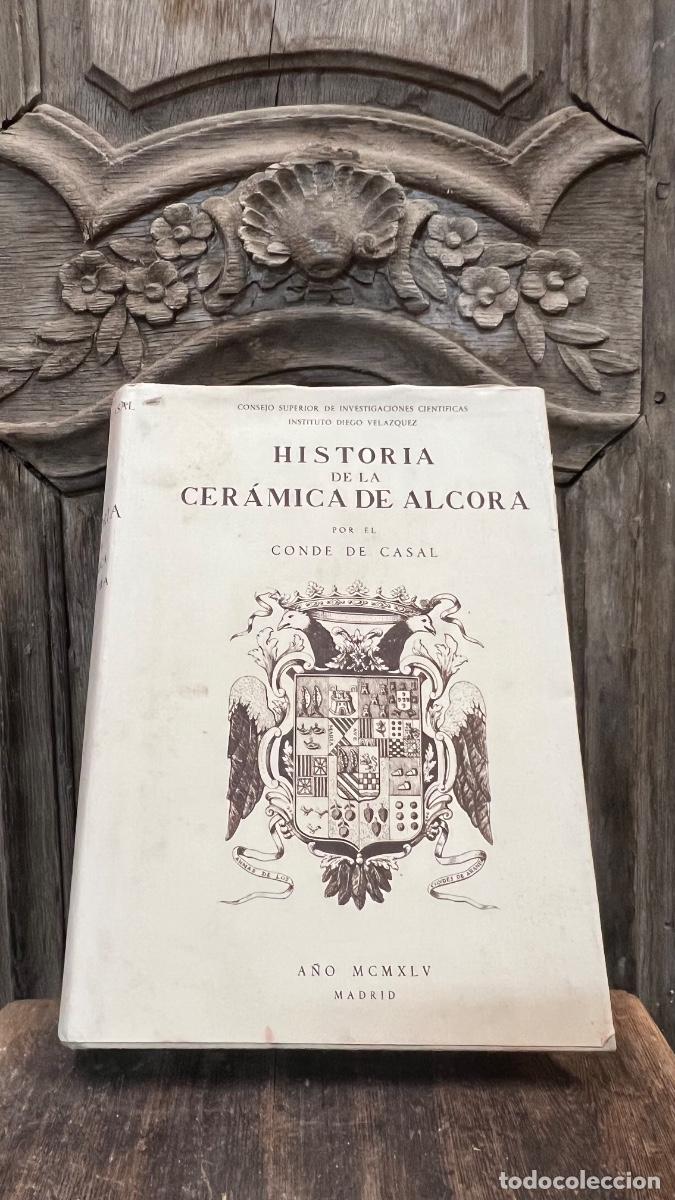Libros de segunda mano: Historia cer&aacute;mica alcora conde de casal 1945 2a edici&oacute;n