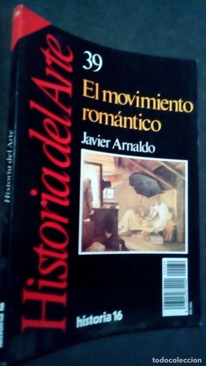 Libros de segunda mano: HISTORIA 16. HISTORIA DEL ARTE. N&ordm; 39. EL MOVIMIENTO ROM&Aacute;NTICO. JAVIER ARNALDO.-COMO NUEVO