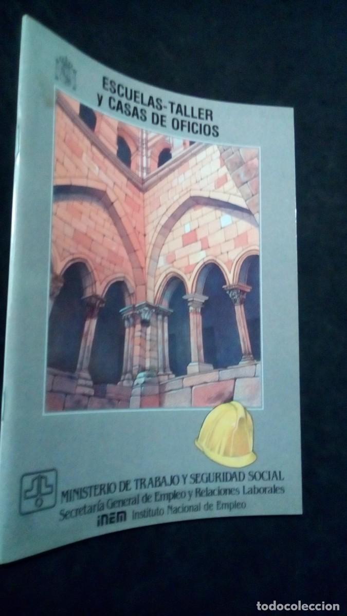 Libros de segunda mano: ESCUELAS-TALLER Y CASAS DE OFICIOS-MINISTERIO DE TRABAJO Y SEGURIDAD SOCIAL-1988-COMO NUEVO