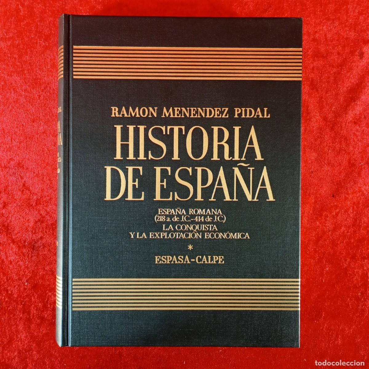 Libros de segunda mano: ESPA&Ntilde;A ROMANA. LA CONQUISTA Y EXPLOTACI&Oacute;N ECONOMICA. HISTORIA DE ESPA&Ntilde;A. RAMON MENENDEZ PIDAL / 1211