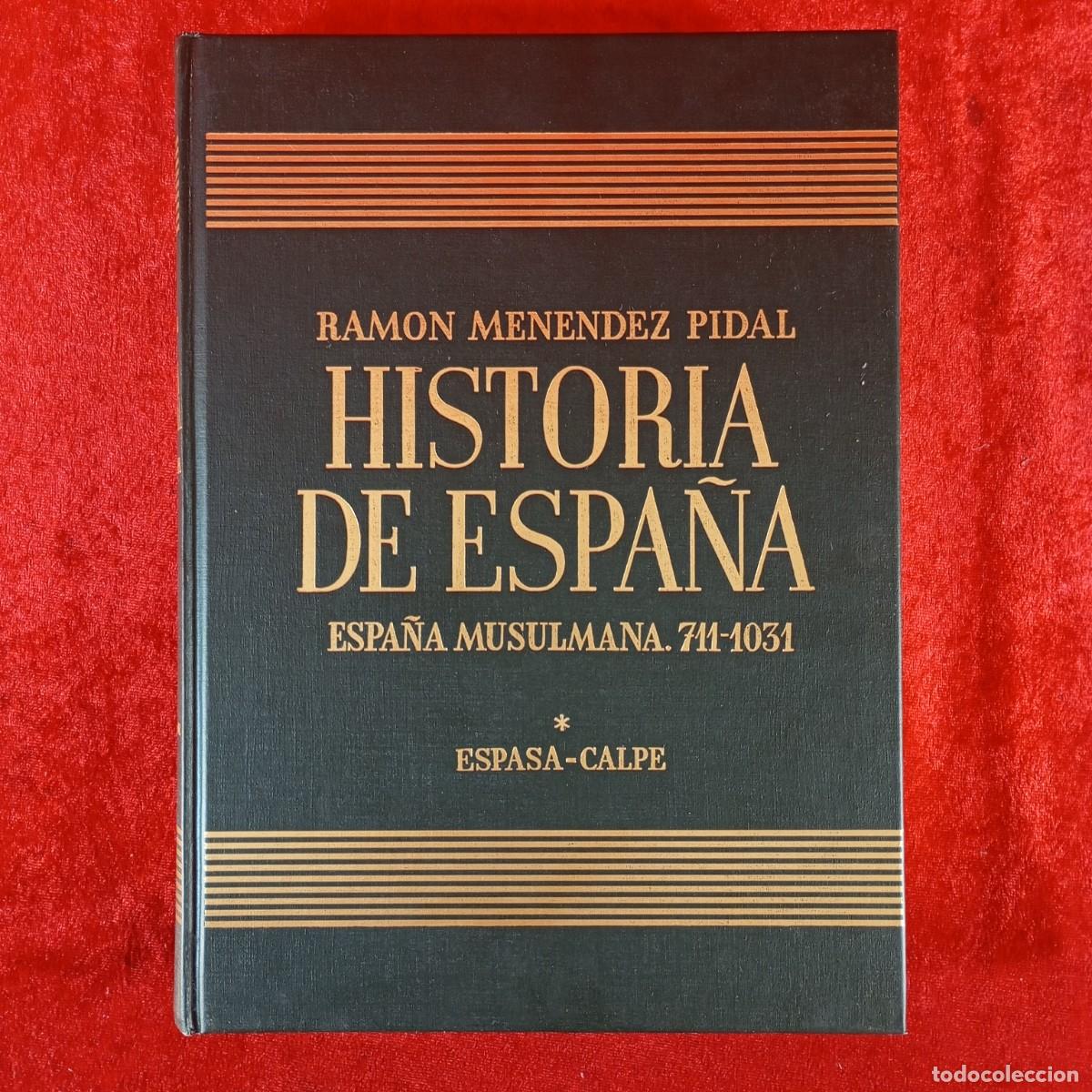 Libros de segunda mano: ESPA&Ntilde;A MUSULMANA (711-1031) - HISTORIA DE ESPA&Ntilde;A - RAMON MENENDEZ PIDAL / 1214