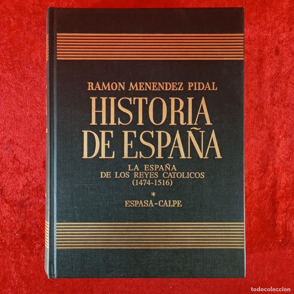 Libros de segunda mano: LA ESPA&Ntilde;A DE LOS REYES CAT&Oacute;LICOS (1474-1516) - HISTORIA DE ESPA&Ntilde;A - RAMON MENENDEZ PIDAL / 1216