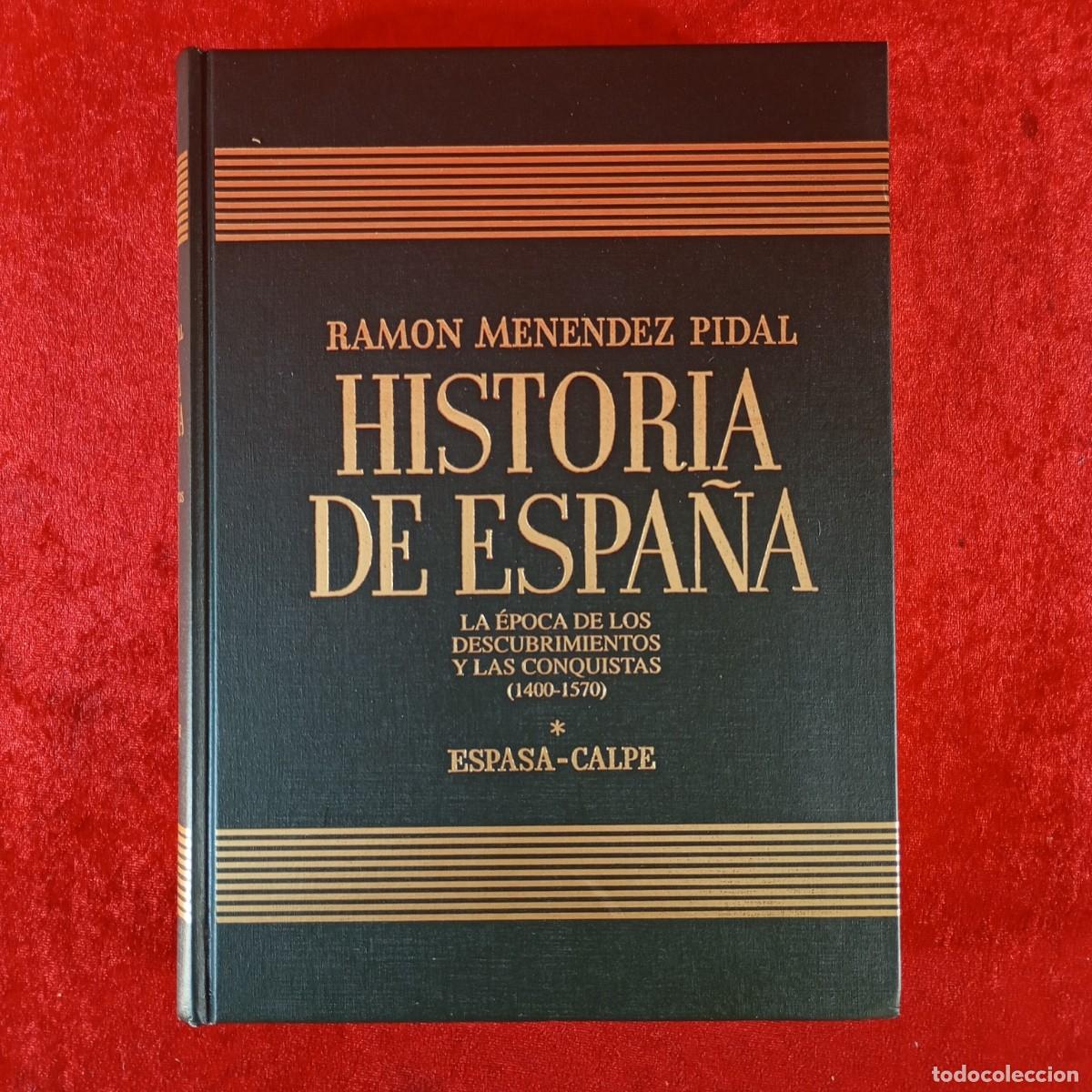 Libros de segunda mano: LA &Eacute;POCA DE LOS DESCUBRIMIENTOS Y LAS CONQUISTAS - HISTORIA DE ESPA&Ntilde;A - RAMON MENENDEZ PIDAL / 1219