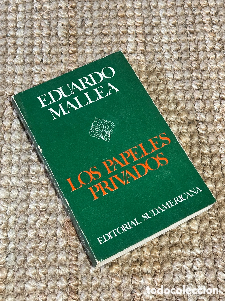 Libros de segunda mano: Los papeles privados - Eduardo Mallea - Editorial Sudamericana (1974)