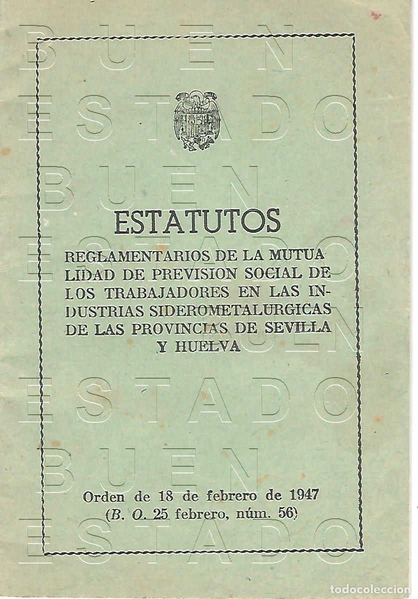 Libros de segunda mano: SEVILLA HUELVA MUTUA SIDEROMETALURGICA ESTATUTOS 1947 FOLLETO U91