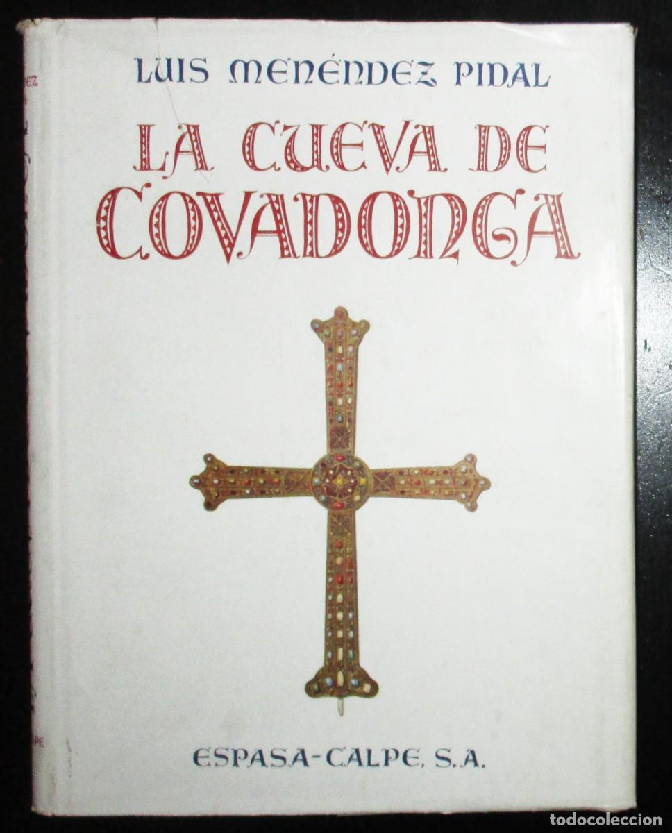 Libri di seconda mano: LA CUEVA DE COVADONGA. LUIS MEN&Eacute;NDEZ PIDAL. ESPASA CALPE, 1956. PRIMERA EDICI&Oacute;N.