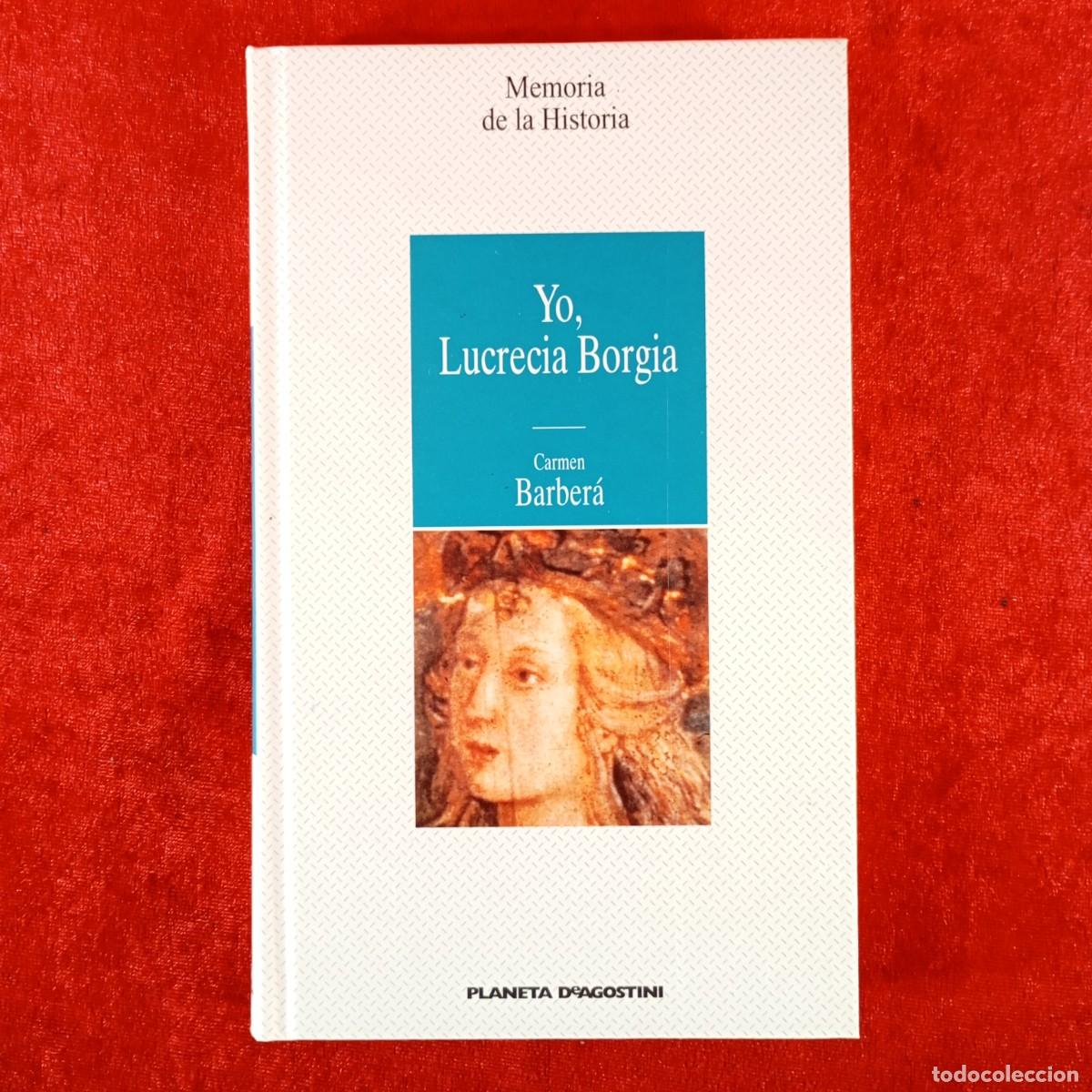 Libros de segunda mano: YO, LUCRECIA BORGIA - CARMEN BARBER&Aacute; - MEMORIA DE LA HISTORIA / 1236