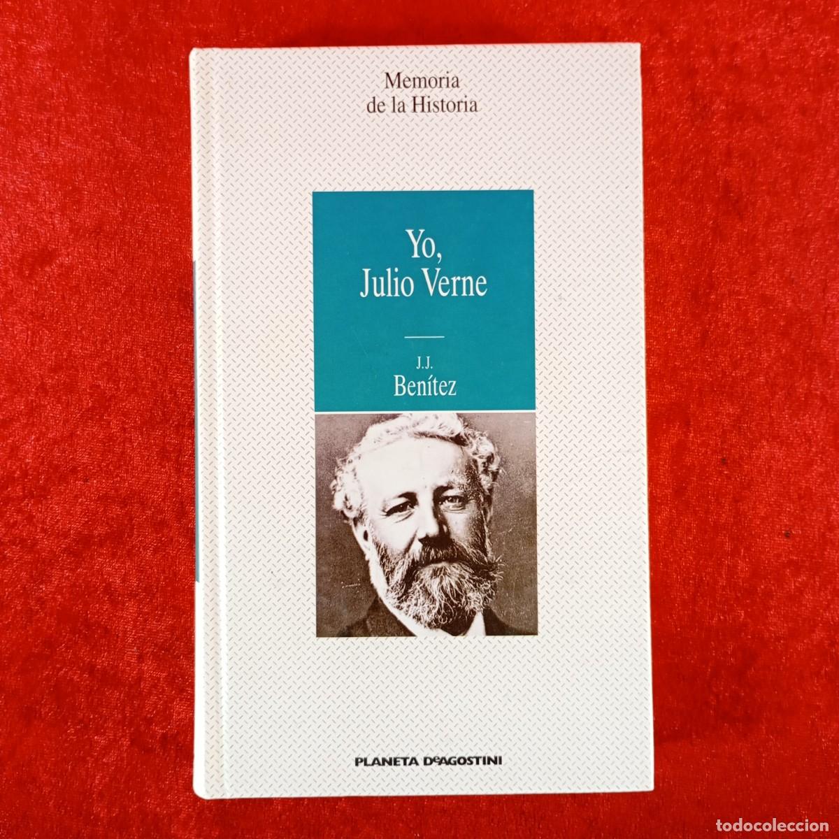Libros de segunda mano: YO, JULIO VERNE - J. J. BEN&Iacute;TEZ - MEMORIA DE LA HISTORIA / 1239