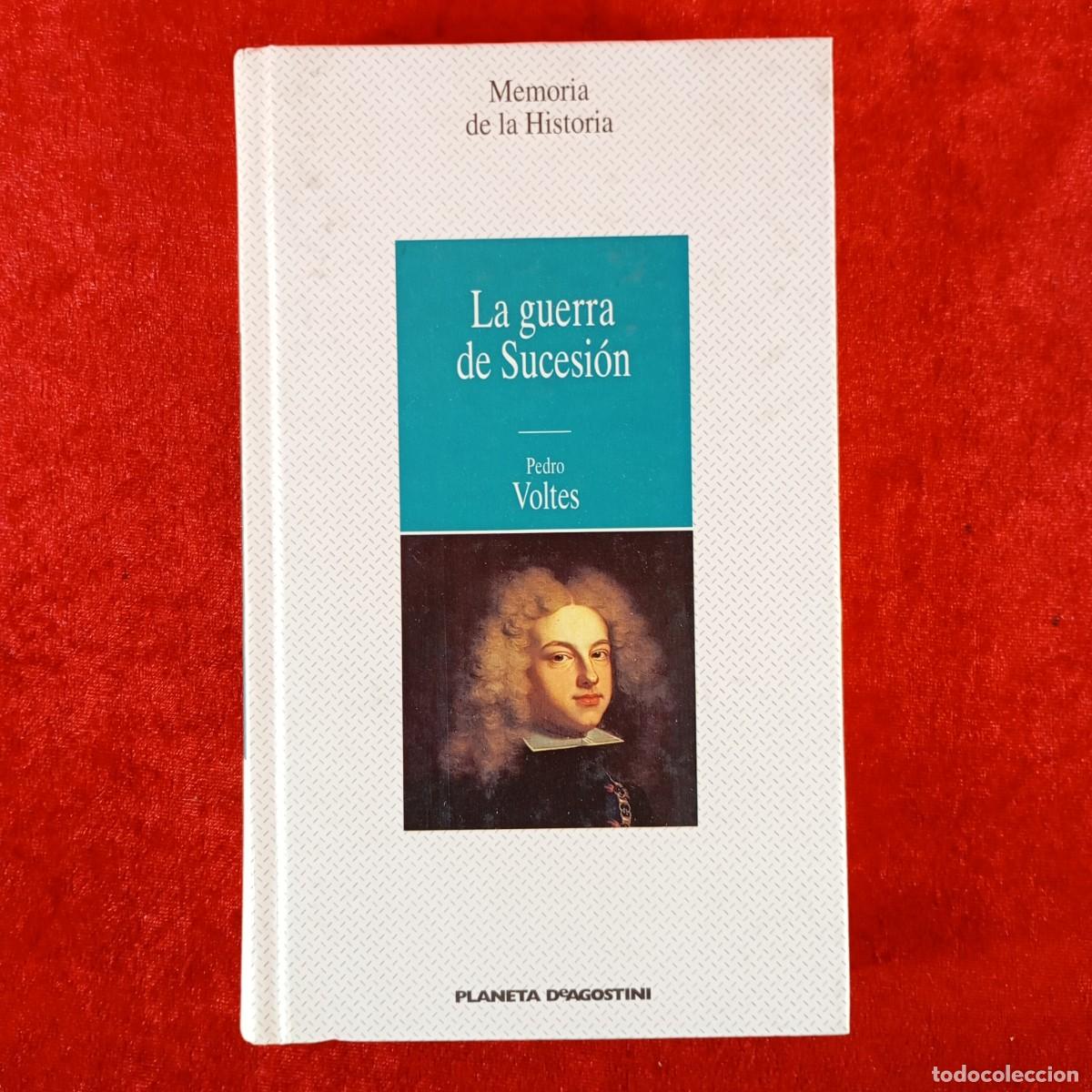 Libros de segunda mano: LA GUERRA DE SUCESI&Oacute;N - PEDRO VOLTES - MEMORIA DE LA HISTORIA / 1241
