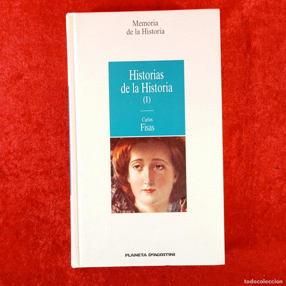 Libros de segunda mano: HISTORIAS DE LA HISTORIA I - CARLOS FISAS - MEMORIA DE LA HISTORIA / 1242