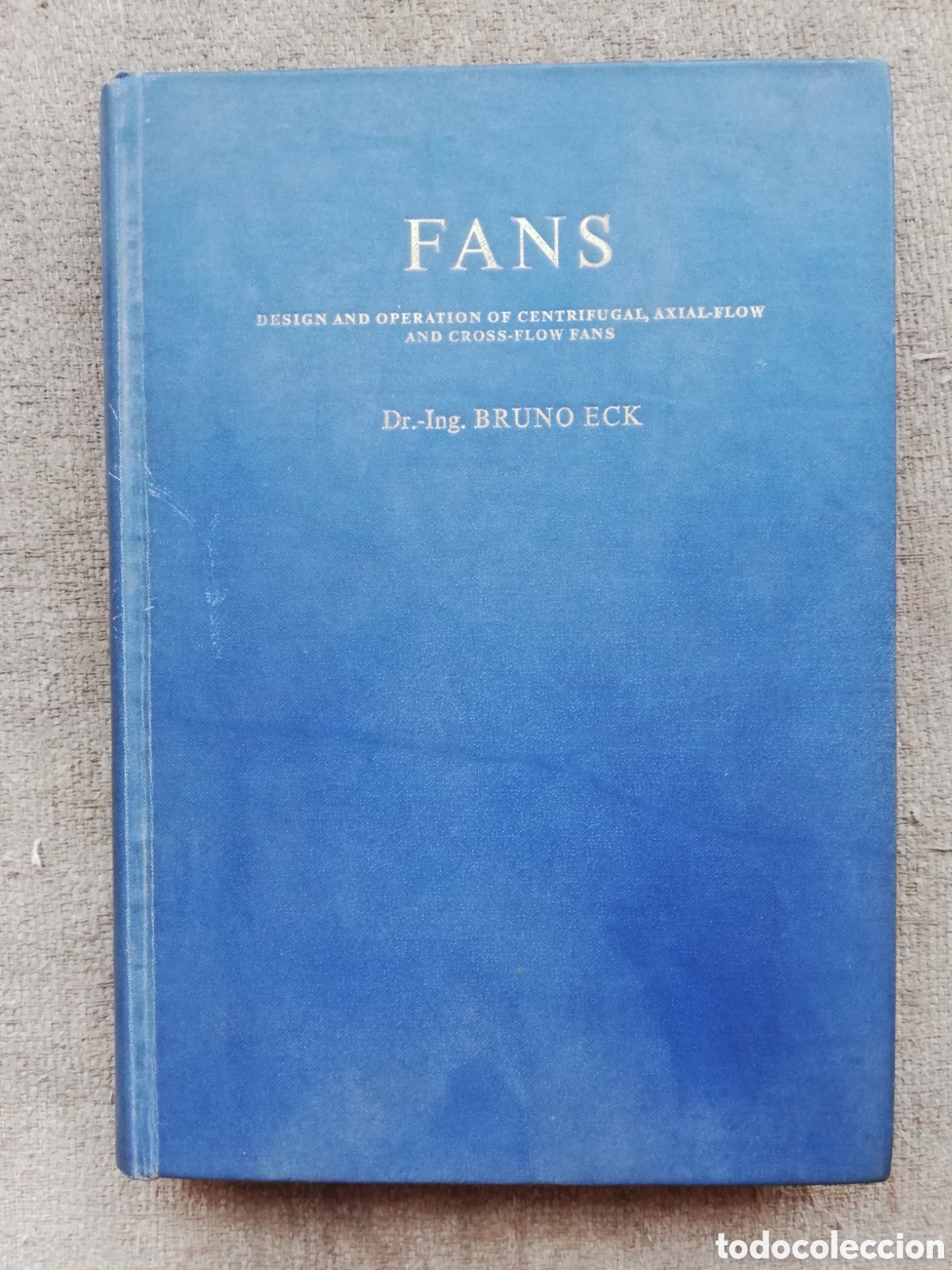 Second hand books: Fans. Design and operation of centrifugal, axial-flow and cross-flow fans, de Bruno Eck