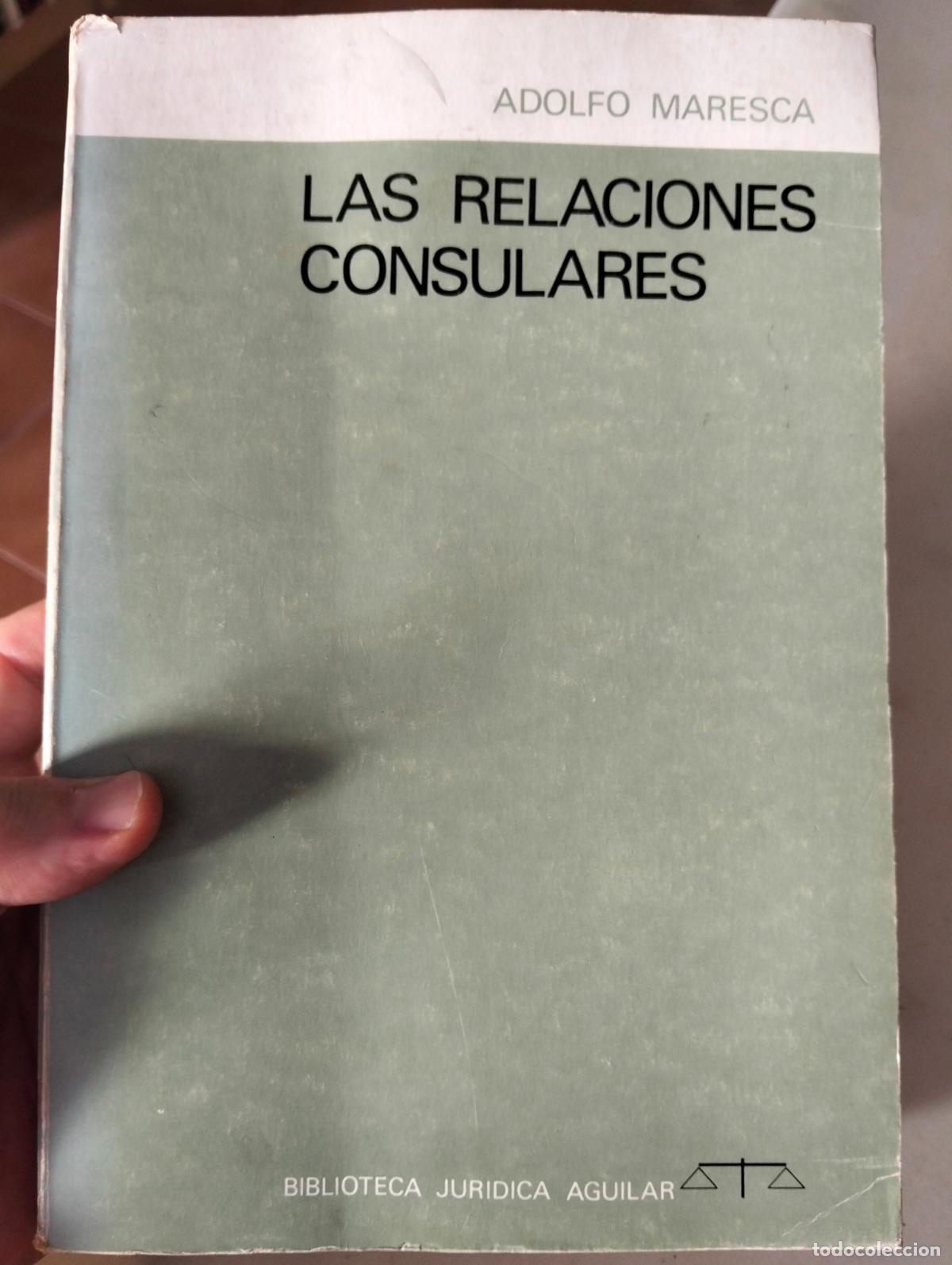 Libros de segunda mano: Historia. Relaciones Consulares, Adolfo Maresca, Ed. Aguilar, 1968. VISITA MI CATALOGO