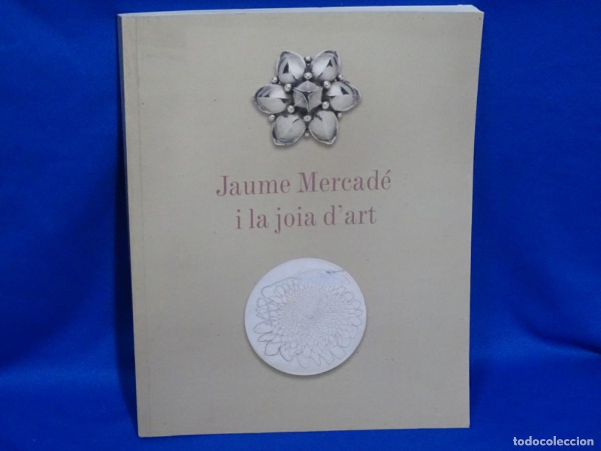 Libros de segunda mano: JAUME MERCADE IMLA JOIA D&rsquo;ART. 170 PAG.