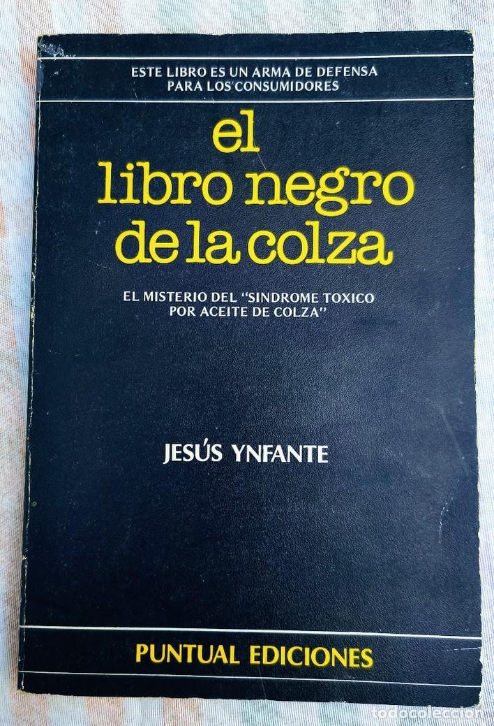 Libros de segunda mano: El libro negro de la colza. Jes&uacute;s Ynfante. 1981.