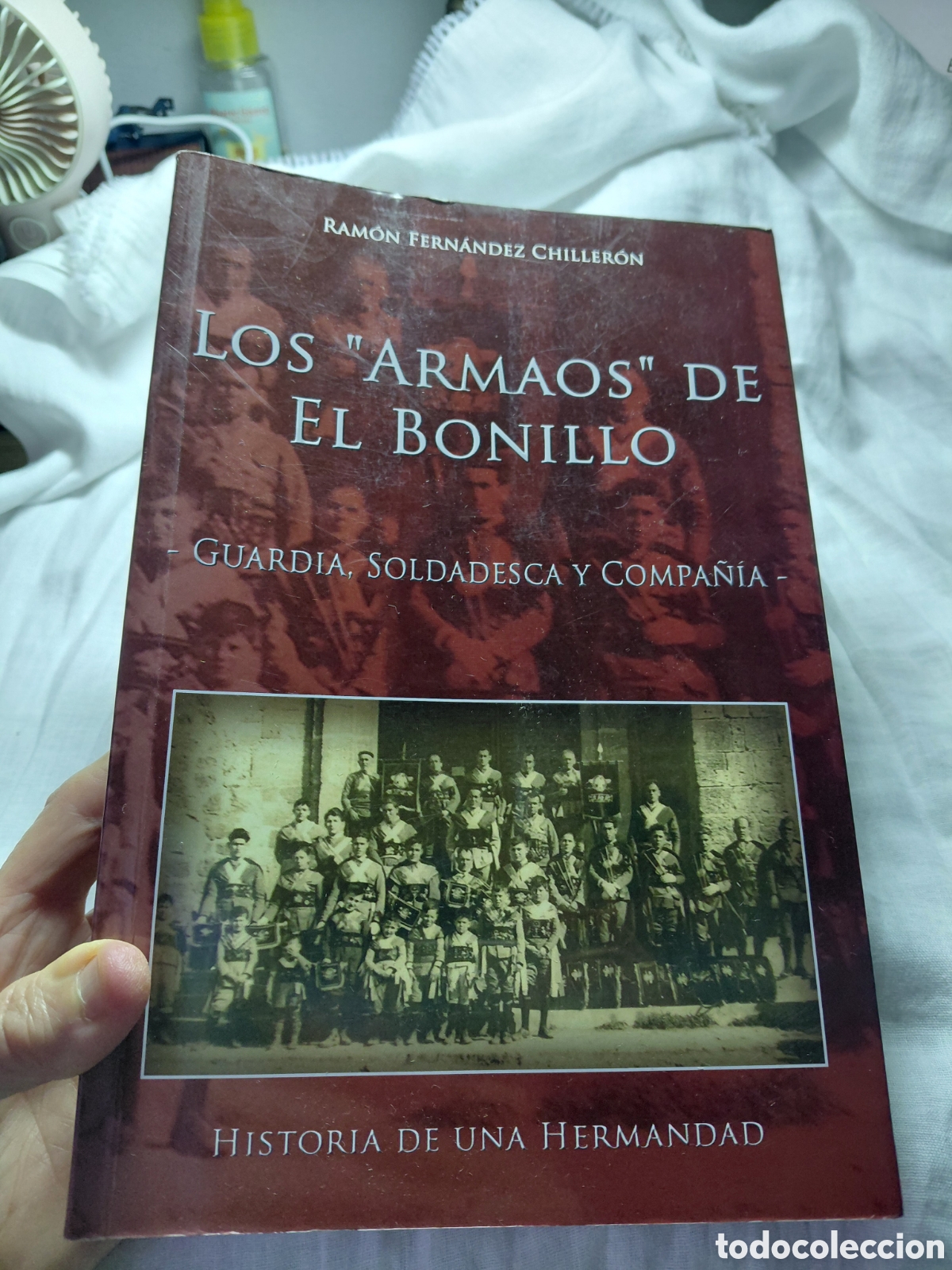 Libros de segunda mano: LOS ARMAOS DE EL BONILLO,GUARDIA SOLDADESCA Y COMPA&Ntilde;IA.HISTORIA DE UNA HERMANDAD.RAMON FERNANDEZ