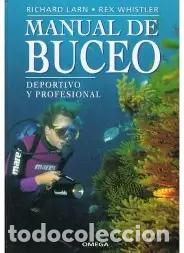 Libros de segunda mano: MANUAL DE BUCEO. DEPORTIVO Y PROFESIONAL - RICHARD LARN / REX WHISTLER - OMEGA 1997