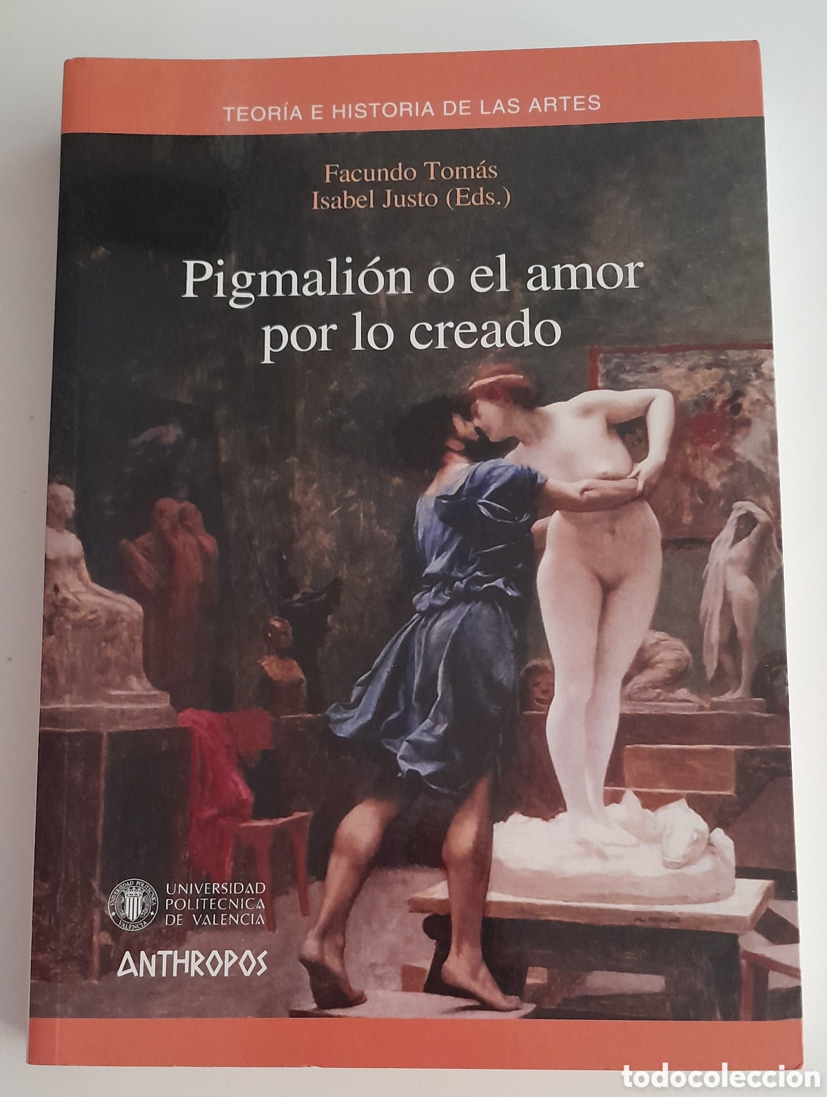 Libros de segunda mano: Pigmalion o el amor por lo creado. Facundo Tom&aacute;s. Anthropos