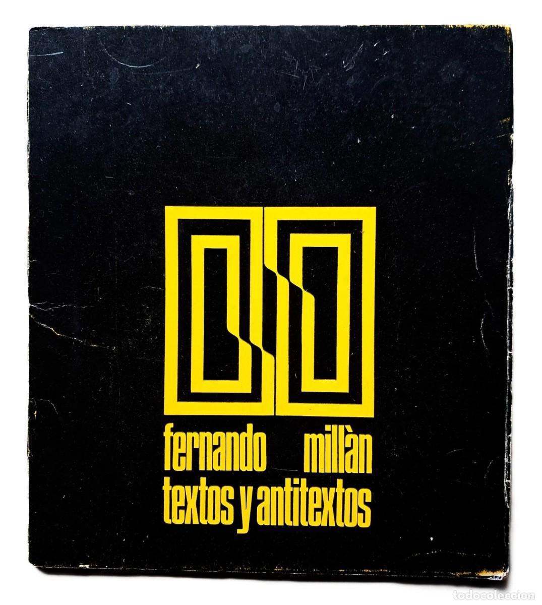 Libros de segunda mano: Millan, Fernando - Textos y Antitextos - Poes&iacute;a Visual - 1&deg; Edici&oacute;n - (1970)