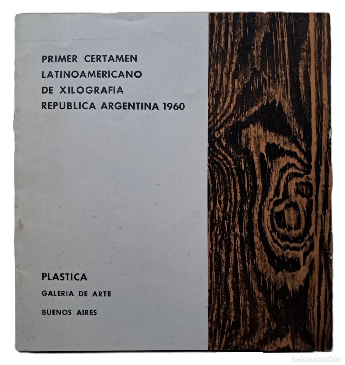 Libros de segunda mano: Cat&aacute;logo del Primer Certamen Latinoamericano de Xilograf&iacute;a - (Argentina 1960)