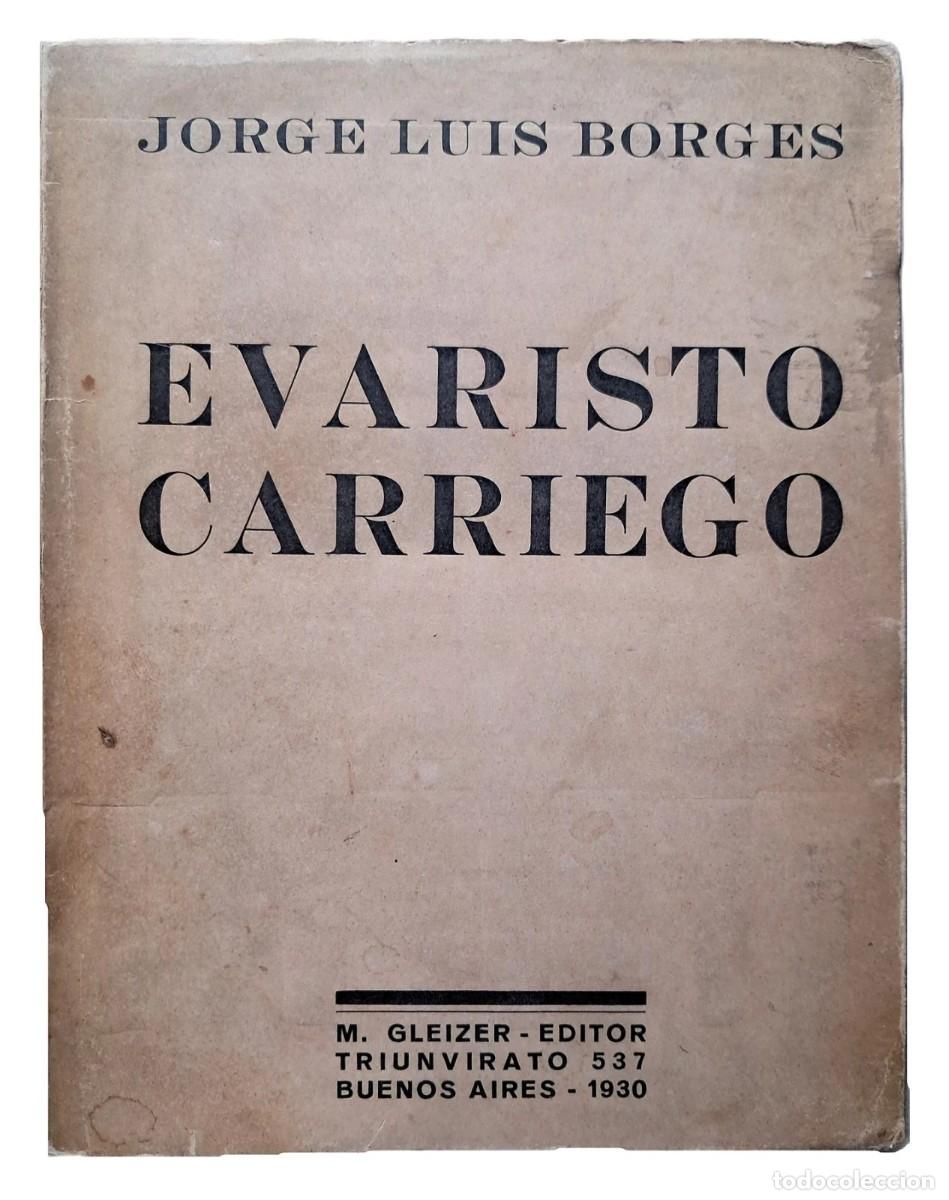 Libros de segunda mano: Borges, Jorge Luis - Evaristo Carriego - Horacio Coppola - 1&deg; Edici&oacute;n - (1930)